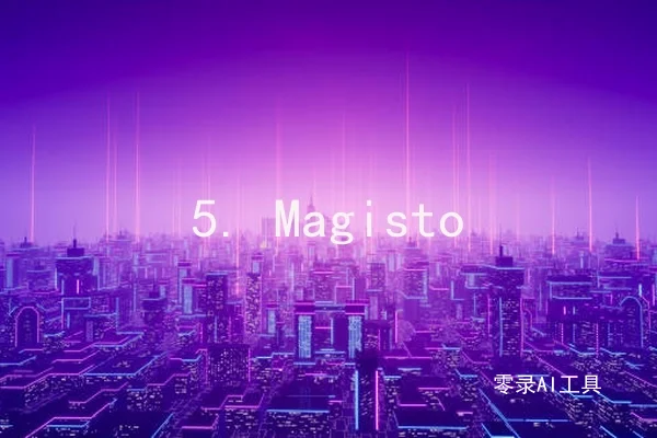 5. Magisto
